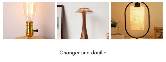 changer douille lampe de chevet