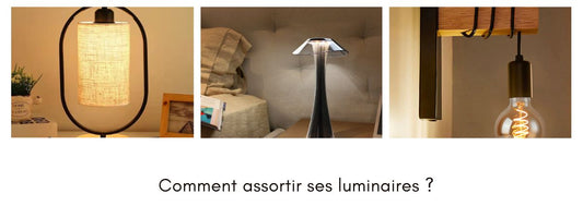 comment assortir ses luminaires